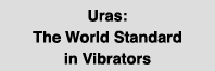 Uras:  The World Standard  in Vibrators 